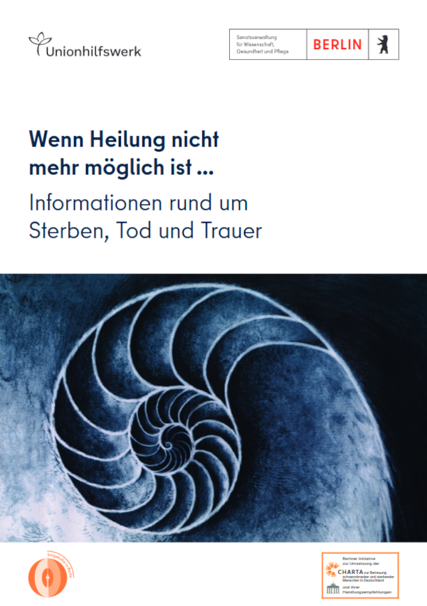 Broschüre: Wenn Heilung nicht mehr möglich ist... Informationen rund um Sterben, Tod und Trauer