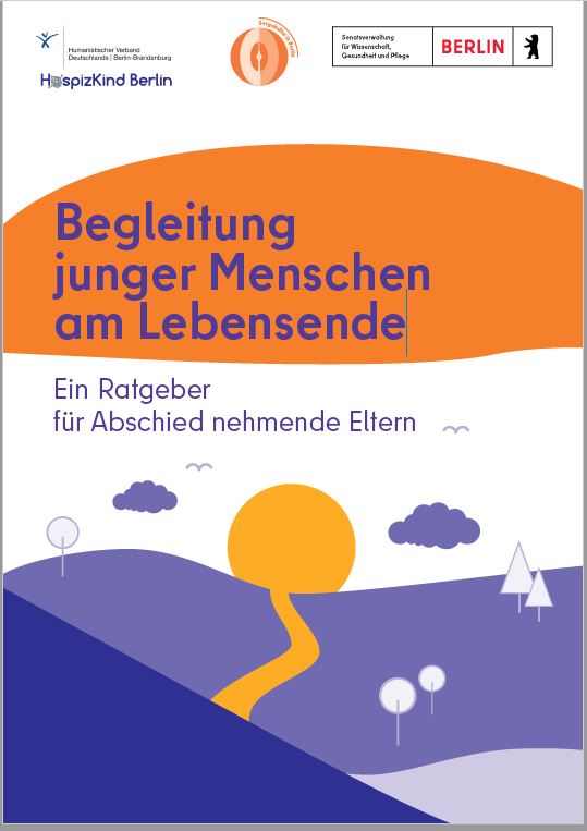 Begleitung junger Menschen am Lebensende – Ein Ratgeber für Abschied nehmende Eltern